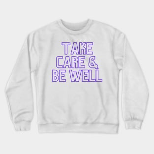 Scream Therapy Podcast 2-sided Take Care & Be Well design Crewneck Sweatshirt